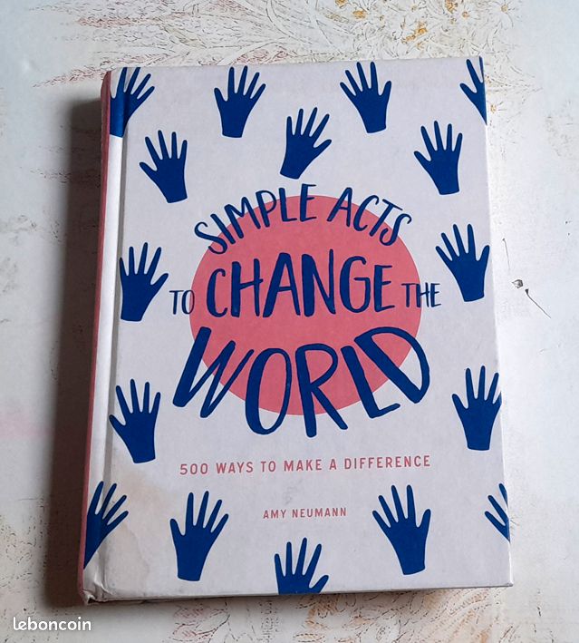 Livre en anglais "Simple acts to change the world : 500 ways to make a difference" (image 2)