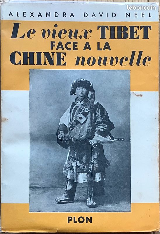 Alexandra David Neel. Le vieux Tibet face à la Chine nouvelle (image 1)