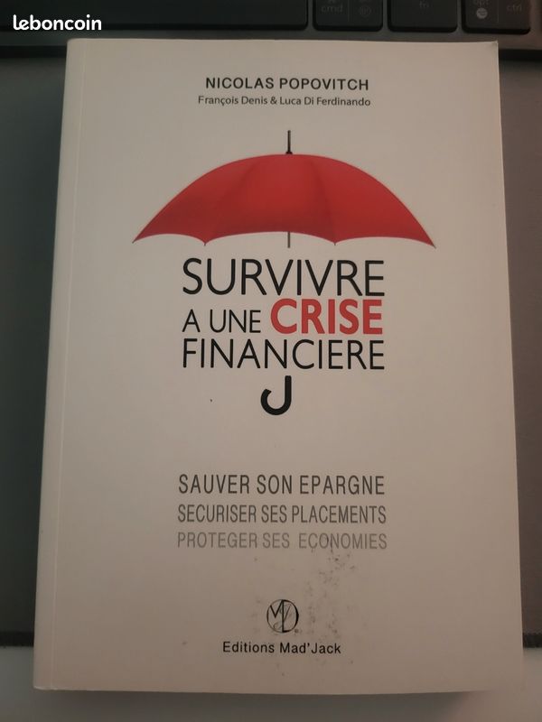 SURVIVRE A UNE CRISE FINANCIERE, Sauver son épargne, Sécuriser ses placements, Protéger ses économies (image 2)