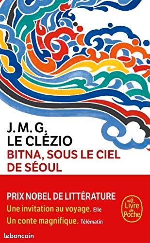 "Bitna, sous le ciel de Séoul" Le Clézio (le livre de poche) (image 1)