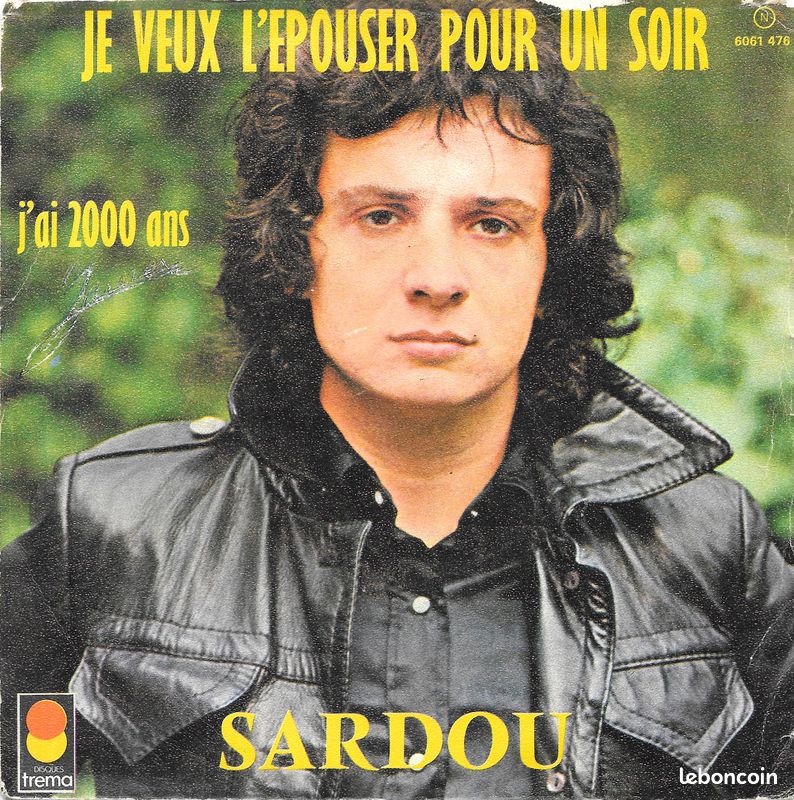 Michel Sardou : Je Veux L'épouser Pour Un Soir / J'ai 2.000 Ans [Vinyle 45 Tours 7"] 1973 (image 1)
