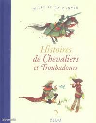 Histoires de chevaliers et de troubadours,, de Collectif (Milan Jeunesse, 2003) (image 1)