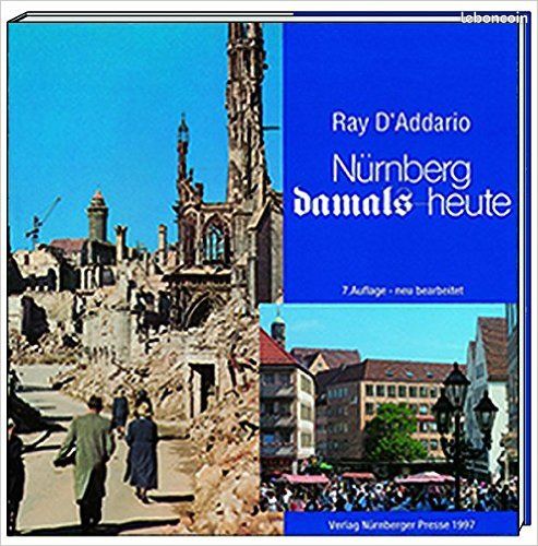 Ray D'Addario " Nürnberg damals -heute " (image 1)