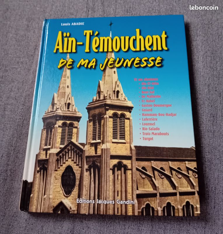 Aïn-Témouchent de ma jeunesse Louis Abadie Algérie (image 1)