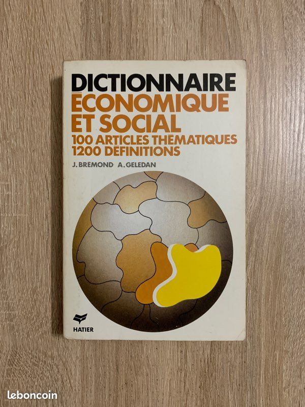 Dictionnaire économique et social : 100 articles thématiques, 1200 définitions - Janine Brémond / Alain Geledan (image 1)