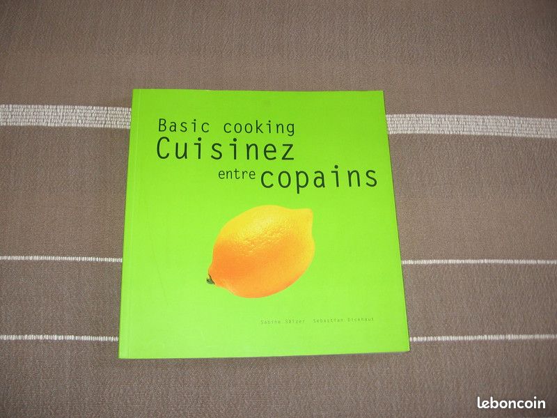 Gros livre de cuisine "neuf" intitulé Basic cooking Cuisinez entre copains (image 1)