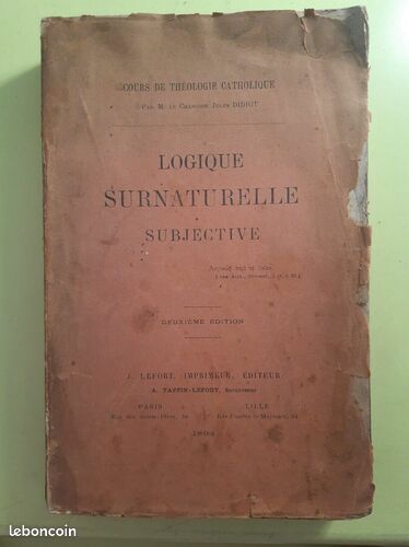 [Livre] Cours de Théologie Catholique : Logique Surnaturelle Subjective - Etat correct (image 1)