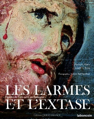 Les larmes de l'extase - figures de l'art sacré en Bretagne (image 1)