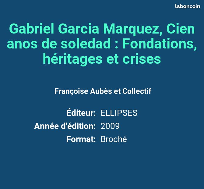 Gabriel Garcia Marquez, Cien anos de soledad : Fondations, héritages et crises - Françoise Aub... (image 2)