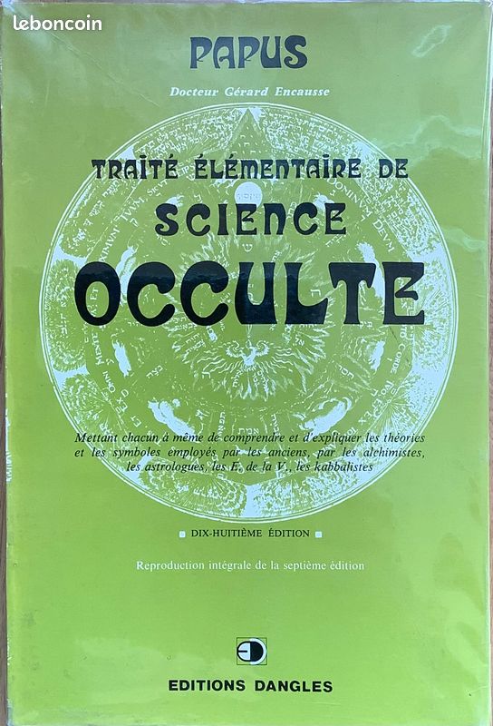 Papus (Docteur Gérard Encausse). Traité élémentaire de Science Occulte. Mettant chacun à même de comprendre et d'expliquer les théories et les symboles employés par les anciens, par les Alchimistes… (image 1)