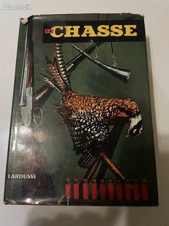 La Chasse – Larousse 1954 – Livre Ancien En Bon état – Illustré