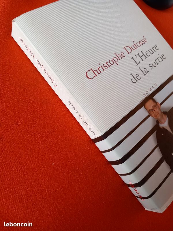 Christophe Dufossé. L'Heure de la sortie. Denoël (image 2)