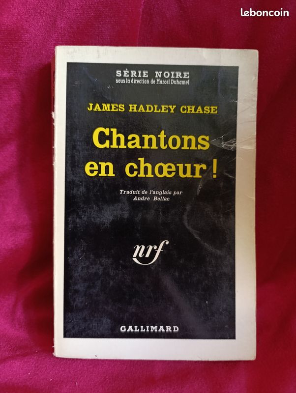 Livre de poche "Chantons en chœur " de James Hadley Chase - Série Noire (Gallimard) (image 1)