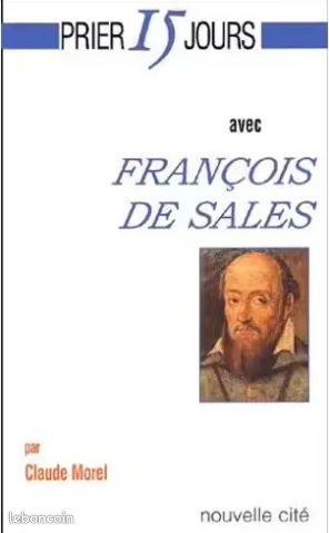 Claude Morel : Prier 15 jours avec François de Sales (image 1)