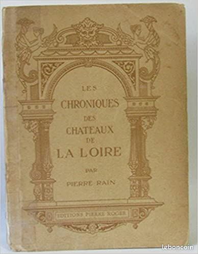 Les chroniques des chateaux de la loire | Rain Pierre (image 1)