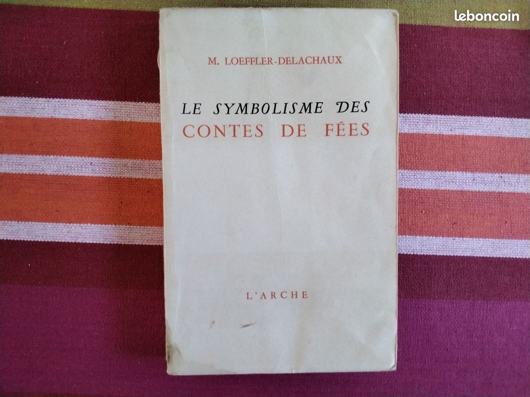 Le Symbolisme des Contes de Fées/ M.LOEFFLER-DELACHAUX (image 1)