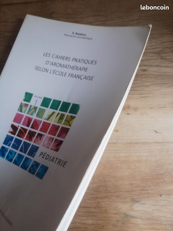 Les Cahiers Pratiques D'aromathérapie Selon L'école Française - Volume 1, Pédiatrie (image 4)