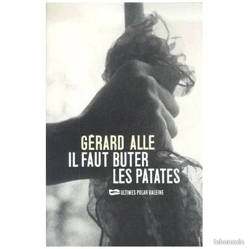 Il Faut Buter Les Patates - Alle Gérard (image 1)