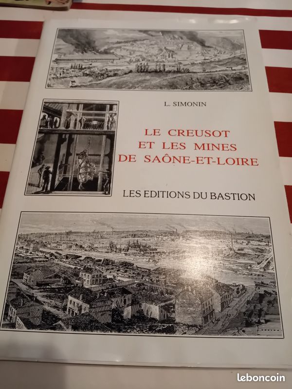 SIMONIN L. : Le Creusot et les mines de Saône-et-Loire - éd