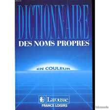 Larousse - dictionnaire des noms propres