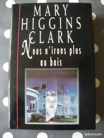 Nous n'irons plus au bois de Mary Higgins Clark